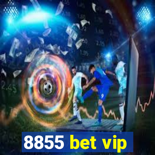 8855 bet vip